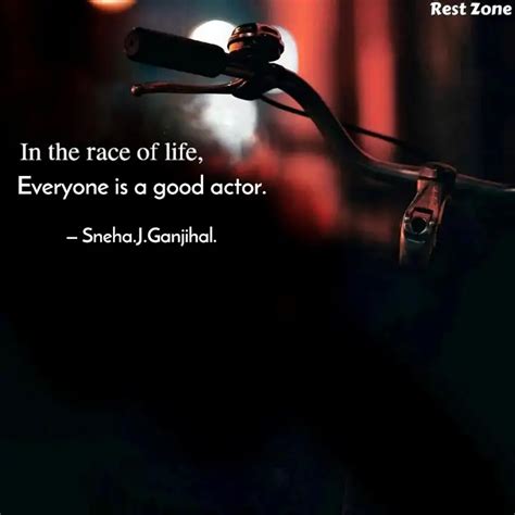 Everyone Is A Good Actor Quotes Writings By Sneha Ganjihal