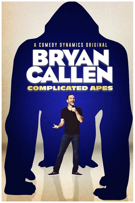 COMEDY DYNAMICS TO RELEASE BRYAN CALLEN’S NEW STAND UP COMEDY SPECIAL BRYAN CALLEN: COMPLICATED ...