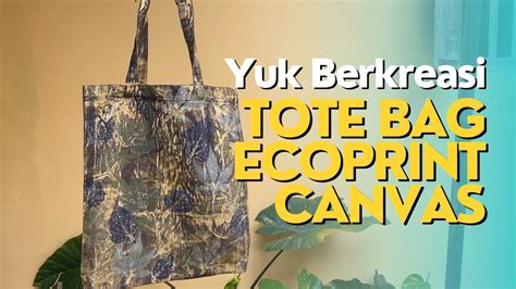 Tutorial Membuat Ecoprint Di Tas Tote 🌸🌼🌿 Youtube