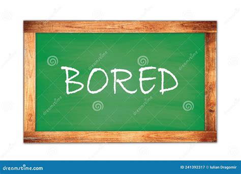 Bored Text Written On Green School Board Stock Illustration