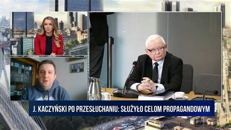 J Liziniewicz To przesłuchanie J Kaczyńskiego było kompletnie bez