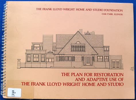 THE PLAN FOR RESTORATION AND ADAPTIVE USE OF THE FRANK LLOYD WRIGHT