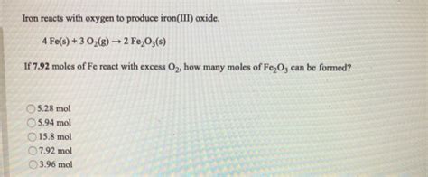 Solved Iron Reacts With Oxygen To Produce Iron Iii Oxide Chegg