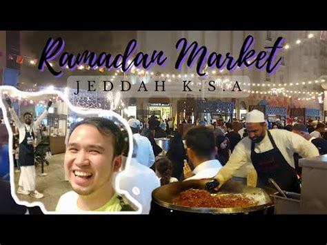 Best Experience In Ramadan Ramadan Night Market In Al Balad