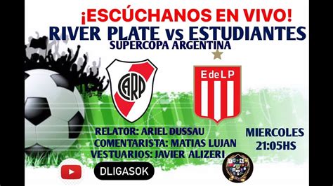 River Vs Estudiantes Supercopa Arg En Vivo Youtube