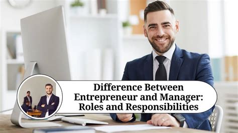 Difference Between Entrepreneur And Manager Roles And Responsibilities