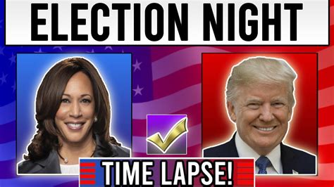 NEW 2024 Election Night Time Lapse Trump Vs Harris Updated YouTube