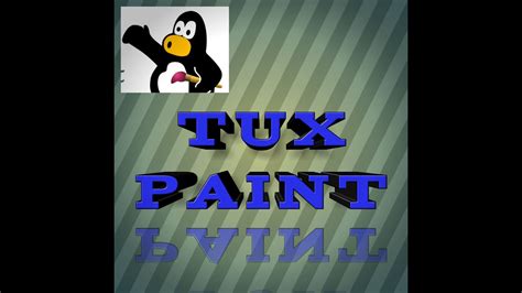 Tux Paint Advanced Features Of Tux Paint Youtube