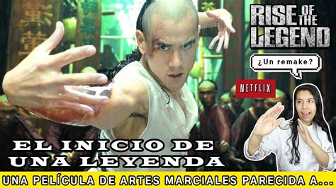 El inicio de una leyenda Netflix Una película de artes marciales que