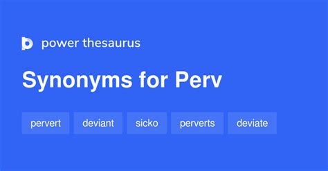 Perv synonyms - 135 Words and Phrases for Perv