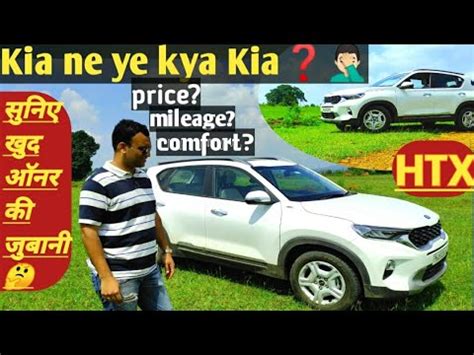 Kia Sonet Htx Ownership Review After Months Km All Pros And Cons