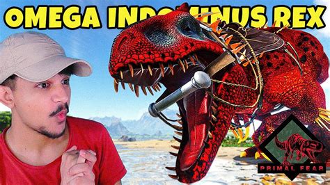 I Tamed A Omega Indominus Rex Ark Primal Fear Youtube