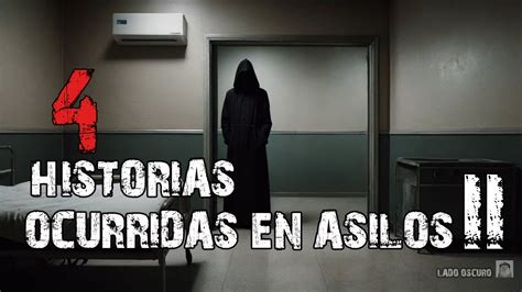 Historias De Terror Ocurridas En Asilos Contadas Por Internautas Ii