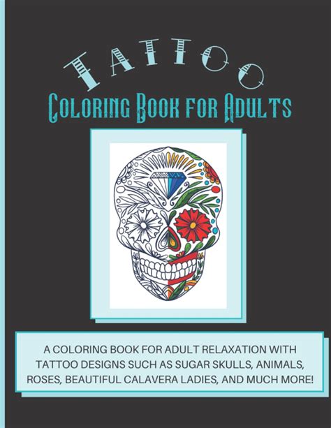 Tattoo Coloring Book For Adults A Coloring Book For Adult Relaxation