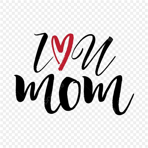 I Love You Mom Clipart Transparent PNG Hd English Lettering I Love You