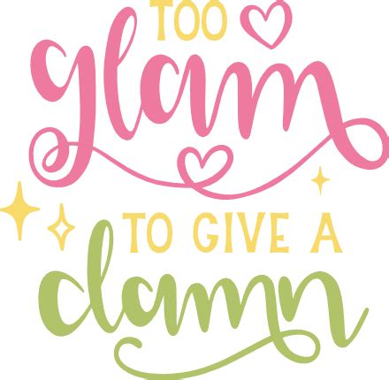 Too Glam To Give A Damn Girly Free Svg File Svg Heart