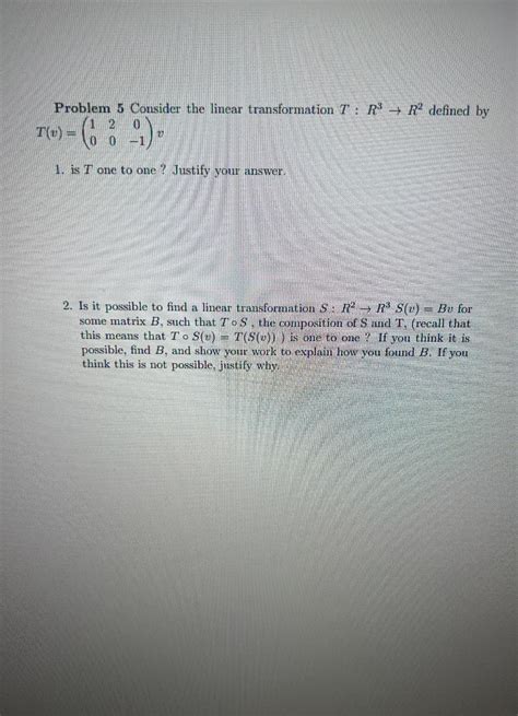 Problem 5 ﻿consider The Linear Transformation T R3→r2