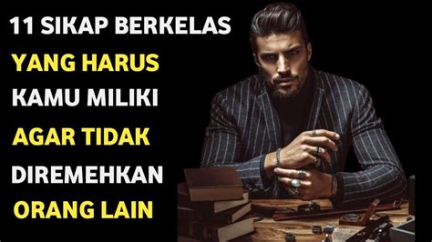 11 Sikap Berkelas Yang Harus Dimiliki Agar Kamu Tidak Diremehkan Orang