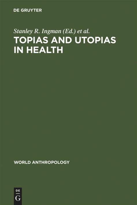 Topias And Utopias In Health