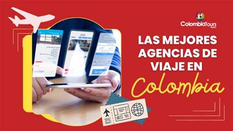 Las Mejores Agencias De Viaje En Colombia