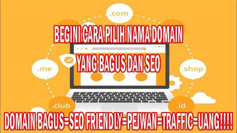 CARA MEMILIH DOMAIN YANG TEPAT UNTUK WEBSITE BIAR MAKIN SEO YouTube