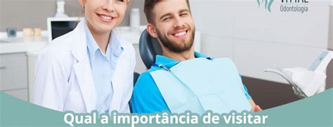 Qual A Import Ncia De Se Fazer Visitas Ao Dentista Regularmente