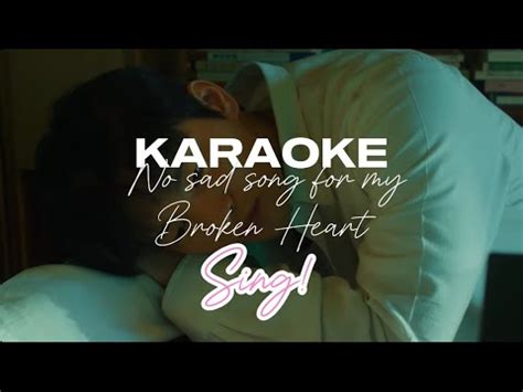 K Will No Sad Song For My Broken Heart Korean Translation KARAOKE