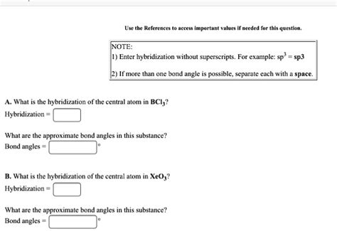 SOLVED: Ux the References Mcce rnTalu Mauln for this question. NOTE: Enter hybridization without ...