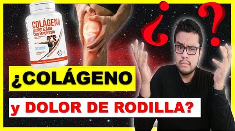 🟢🧐 ¿es El ColÁgeno útil Para El Dolor De Rodilla🦵 [ Glucosamina Ácido Hialuronico Condritin