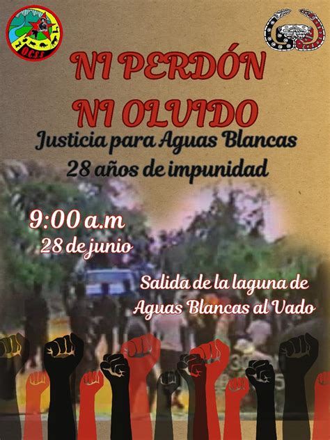 Invitación de la OCSS Ni perdón ni olvido Justicia para Aguas Blancas