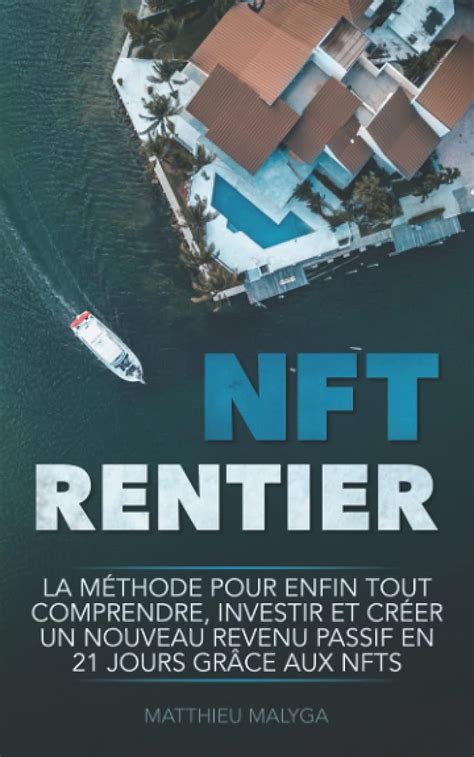 Amazon fr NFT Rentier La méthode pour enfin tout comprendre