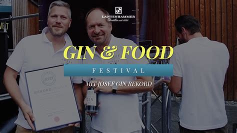 Gin Food Festival Bei Lantenhammer Mit JOSEF GIN Weltrekord YouTube