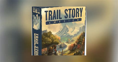 Trail Stories America Board Game Boardgamegeek