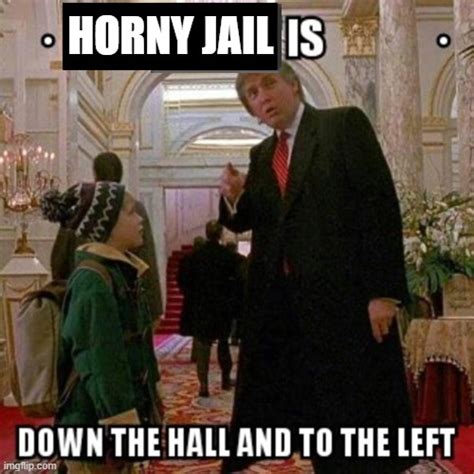 Horny Jail Is Down The Hall And To The Left Blank Template Imgflip