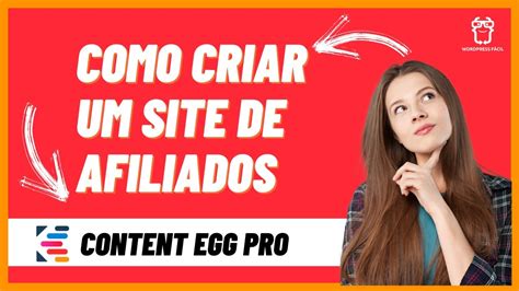 Como Criar Um Site De Afiliados Do Zero Egg Content Passo A Passo