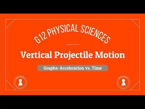 Grade Physical Sciences Vertical Projectile Motion Graphs