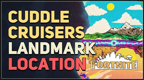 Cuddle Cruisers Location Fortnite Youtube