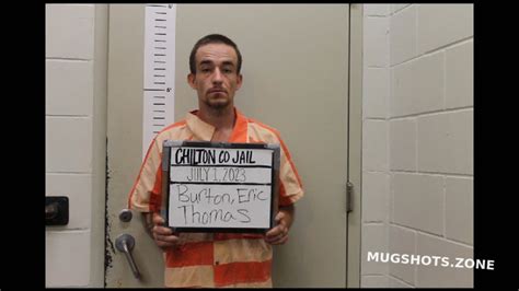 BURTON ERIC THOMAS 07 01 2023 Chilton County Mugshots Zone