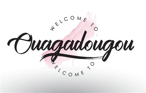 Ouagadougou Welcome To Text With Watercolor Pink Brush Stroke 5040400