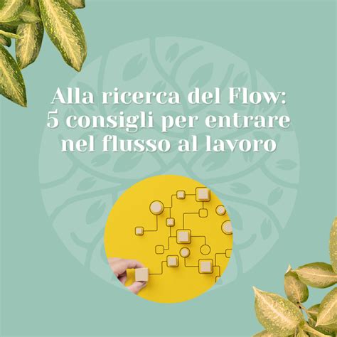 Alla Ricerca Del Flow Consigli Per Entrare Nel Flusso Al Lavoro