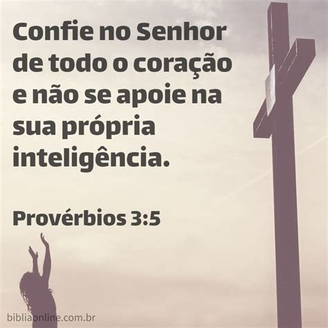 Confie no Senhor de todo o coração e não se apoie na sua própria