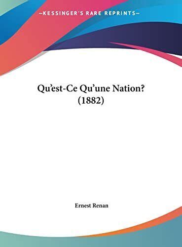 Qu Est Ce Qu Une Nation 1882 By Renan Ernest Hardback Book The Fast