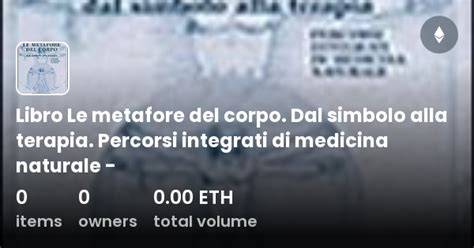 Libro Le Metafore Del Corpo Dal Simbolo Alla Terapia Percorsi