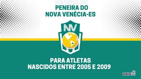 Nova Ven Cia Es Realizar Peneira Para Duas Categorias Dabase Br