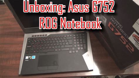 [hd] Unboxing Asus G752 Rog Notebook Youtube