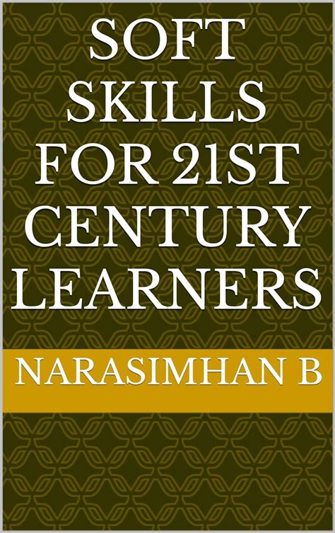 Soft Skills For 21st Century Learners A Must Have Book For Every