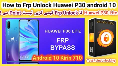 Huawei P30 Lite Frp Unlock Done By Unlock Tool With