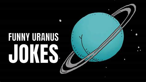 60 Humorous Uranus Jokes For Asstronomers Celebrity Biography