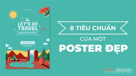 8 Tiêu Chuẩn Của Một Poster đẹp Fedudesign Kiến Thức Cho Người Lao