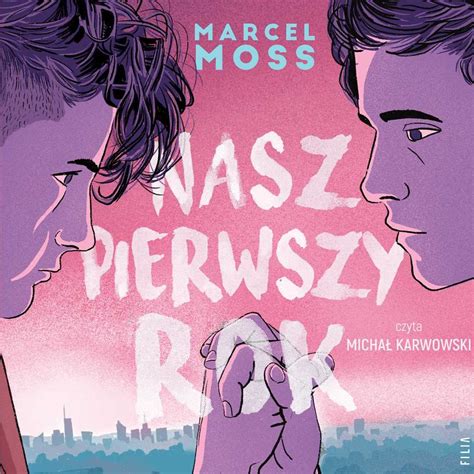 Nasz Pierwszy Rok Moss Marcel Audiobook Sklep EMPIK